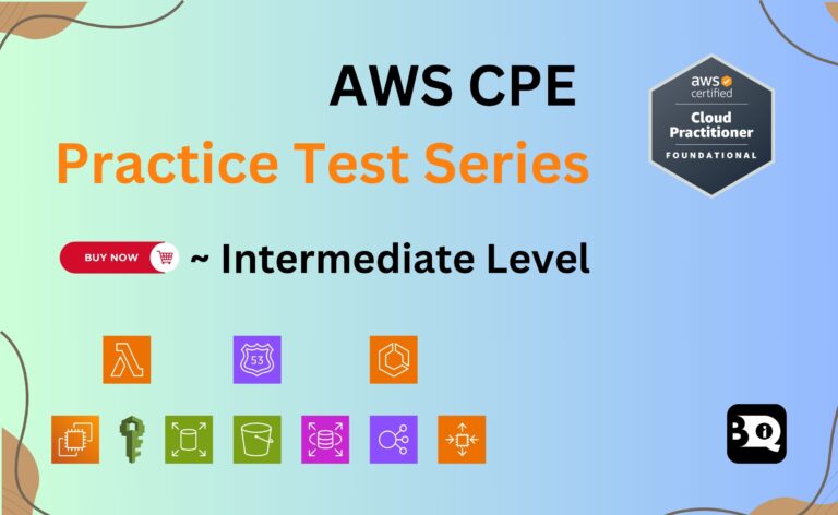 AWS Cloud Practioner Exam: Practice Test Series || Intermediate Level